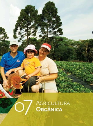 07   Agricultura
     Orgânica
                   92
                        93
 