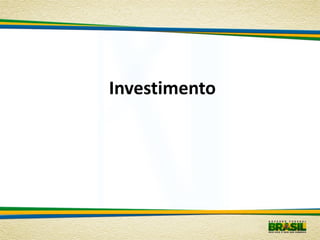 Investimento
 