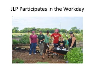 JLP Participates in the Workday
 