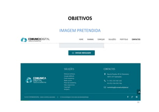 OBJETIVOS 
IMAGEM PRETENDIDA 
16 
 