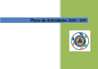 Plano de Actividades 2010 / 2011
 