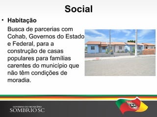 Esporte
• Eventos
Realização de
competições de esportes
alternativos, como
ciclismo, corrida rústica,
dentre outras
modalidades que jamais
receberam apoio do
município.
 