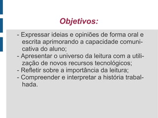 Série: 2º ano das séries iniciais 