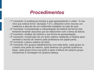 Tema: Incentivo a leitura 