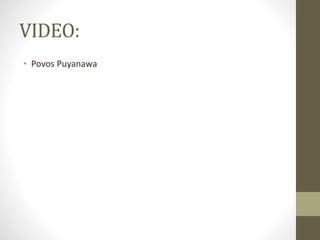 VIDEO:
• Povos Puyanawa
 