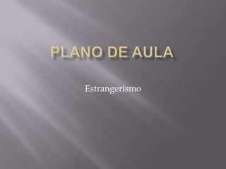 Plano de aula Estrangerismo 