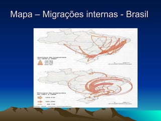 Mapa – Migrações internas - Brasil  