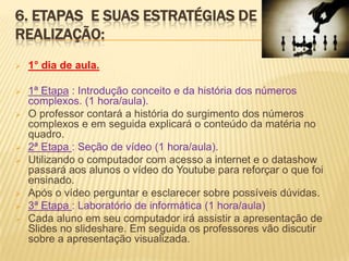 Operações básicas com números complexos.