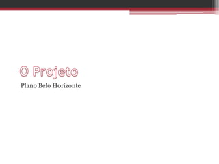 Plano Belo Horizonte
 