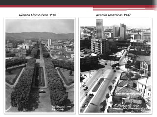 Avenida Afonso Pena 1930 Avenida Amazonas 1947
 
