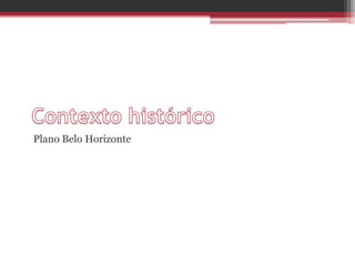 Plano Belo Horizonte
 