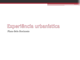 Plano Belo Horizonte
 