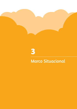 3 
Marco Situacional 
 