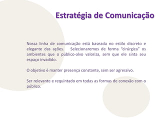 Comunicação Visual no PDVDisplay de apresentação no meio da loja ambientado com cristais e iluminação especialPainel front light com apresentação da linhaCatálogo com descrição e detalhamento da linha de produtos