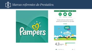 Marcas referentes do Prestativo.
 