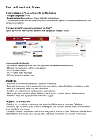 Plano de Comunicação On-line

Segmentação e Posicionamento de Marketing
- Posição Geográfica: Recife
- Características Dem...