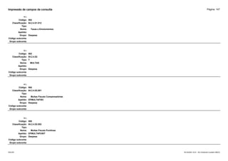 Página: 147
Impressão de campos da consulta
+/-:
Código: 582
Classificação: 04.2.4.01.012
Tipo:
Nome: Taxas e Emolumentos
Apelido:
Grupo: Despesa
Código subconta:
Grupo subconta:
+/-:
Código: 583
Classificação: 04.2.4.02
Tipo: T
Nome: MULTAS
Apelido:
Grupo: Despesa
Código subconta:
Grupo subconta:
+/-:
Código: 584
Classificação: 04.2.4.02.001
Tipo:
Nome: Multas Fiscais Compensatórias
Apelido: DFMULTAFISC
Grupo: Despesa
Código subconta:
Grupo subconta:
+/-:
Código: 585
Classificação: 04.2.4.02.002
Tipo:
Nome: Multas Fiscais Punitivas
Apelido: DFMULTAPUNIT
Grupo: Despesa
Código subconta:
Grupo subconta:
16/10/2020 10:01 - SCI Ambiente Contábil ÚNICO
ESCON
 