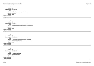 Página: 22
Impressão de campos da consulta
+/-:
Código: 84
Classificação: 01.2.1.02.002
Tipo:
Nome: PIS sobre receitas operacionais
Apelido: PISJUDIC
Grupo: Ativo
Código subconta:
Grupo subconta:
+/-:
Código: 85
Classificação: 01.2.1.03
Tipo: T
Nome: EMPRÉSTIMOS COMPULSÓRIOS ELETROBRÁS
Apelido:
Grupo: Ativo
Código subconta:
Grupo subconta:
+/-:
Código: 86
Classificação: 01.2.1.03.001
Tipo:
Nome: Adicionais conversíveis créditos Eletrobrás
Apelido: EMPCOMPELETROBRAS
Grupo: Ativo
Código subconta:
Grupo subconta:
+/-:
Código: 87
Classificação: 01.2.1.03.002
Tipo:
Nome: Créditos Eletrobrás
Apelido: CREDELETROBRAS
Grupo: Ativo
Código subconta:
Grupo subconta:
16/10/2020 10:01 - SCI Ambiente Contábil ÚNICO
ESCON
 