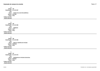 Página: 27
Impressão de campos da consulta
+/-:
Código: 104
Classificação: 01.2.3.01.007
Tipo:
Nome: Direito de uso de linha telefônica
Apelido: DUFONE
Grupo: Ativo
Código subconta:
Grupo subconta:
+/-:
Código: 105
Classificação: 01.2.3.01.008
Tipo:
Nome: Softwares
Apelido: SOFT
Grupo: Ativo
Código subconta:
Grupo subconta:
+/-:
Código: 106
Classificação: 01.2.3.01.009
Tipo:
Nome: Marcas e patentes de invenção
Apelido: MARCAS
Grupo: Ativo
Código subconta:
Grupo subconta:
+/-:
Código: 107
Classificação: 01.2.3.01.010
Tipo:
Nome: Benfeitorias em imóveis de terceiros
Apelido: BENFEIT
Grupo: Ativo
Código subconta:
Grupo subconta:
16/10/2020 10:01 - SCI Ambiente Contábil ÚNICO
ESCON
 