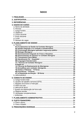 2
ÍNDICE
1. FINALIDADE.......................................................................................................