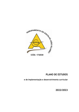 PLANO DE ESTUDOS
e de Implementação e desenvolvimento curricular
2022/2023
 