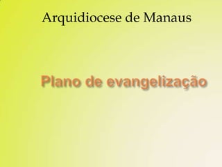 Arquidiocese de Manaus
 