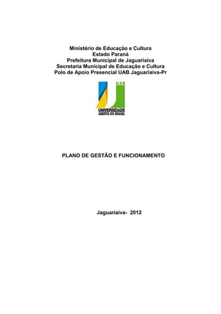 Ministério de Educação e Cultura
Estado Paraná
Prefeitura Municipal de Jaguariaíva
Secretaria Municipal de Educação e Cult...