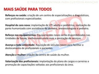 O TRABALHO CONTINUA PARA CUSTÓDIA AVANÇAR

MAIS SAÚDE PARA TODOS
Reforços na saúde: criação de um centro de especializações e diagnósticos,
com profissionais especializados.

Hospital de cara nova: implantação de UTI adulto e pediátrica, realização do
parto humanizado com assistência de obstetra, anestesiologista e pediatra.

Reforço nos equipamentos: Equipamentos novos serão disponibilizados nas
Unidades de Saúde, melhorando ainda mais a prestação de serviços.

Avanço a toda velocidade: Aquisição de veículos novos para facilitar o
deslocamento de profissionais e pacientes.

Atenção a mulher: criação do centro de saúde da mulher.

Valorização dos profissionais: implantação do plano de cargos e carreiras e
promoção de capacitações voltadas aos profissionais da área.
 