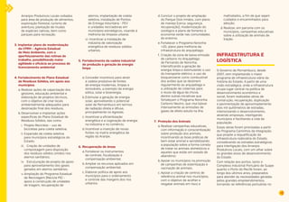 43 
Arranjos Produtivos Locais voltados 
para área de produção de alimentos, 
exploração florestal, turismo de 
aventura, plantação de mudas 
de espécies nativas, bem como 
parques para recreação. 
3. Implantar plano de modernização 
da CPRH – Agência Estadual 
de Meio Ambiente, com o 
aperfeiçoamento das rotinas de 
trabalho, possibilitando maior 
agilidade e eficácia ao processo de 
licenciamento ambiental 
4. Fortalecimento do Plano Estadual 
de Resíduos Sólidos, em apoio aos 
municípios 
a. Realizar ações de capacitação dos 
gestores, educação ambiental e 
elaboração de projetos técnicos, 
com o objetivo de criar locais 
ambientalmente adequados para 
destinação final dos resíduos; 
b. Desenvolver e implantar ações 
específicas do Plano Estadual de 
Resíduos Sólidos, tais como: 
i. Projeto Recicleta – uso de 
bicicletas para coleta seletiva; 
ii. Expansão da coleta seletiva 
para municípios estratégicos do 
Estado; 
iii. Criação de unidades de 
compostagem para disposição 
dos resíduos sólidos úmidos nos 
aterros sanitários; 
iv. Estruturação de projeto de apoio 
para aproveitamento dos gases 
gerados em aterros sanitários; 
v. Ampliação do Programa Estadual 
de Reciclagem (Recicla PE) – 
apoio à construção de unidades 
de triagem, recuperação de 
aterros, implantação de coleta 
seletiva, instalação de Pontos 
de Entrega Voluntária - PEV 
e unidades recicladoras em 
municípios estratégicos, visando à 
melhoria da limpeza urbana; 
vi. Incentivar a instalação de 
indústria de valorização 
energética de resíduos sólidos 
urbanos. 
5. Fortalecimento da cadeia industrial 
de produção e geração de energia 
limpa 
a. Conceder incentivos para atrair 
a cadeia produtiva de fontes 
de energia modernas, limpas e 
renováveis, a exemplo da energia 
eólica, solar e bioenergia; 
b. Estimular a geração de energia 
solar, aproveitando o potencial 
solar de Pernambuco em termos 
de radiação direta e difusa, 
principalmente no Agreste; 
c. Incentivar a eficientização 
energética e a cogeração de energia 
na indústria e no comércio; 
d. Incentivar a inserção de novas 
fontes na matriz energética da 
região do Araripe. 
6. Recuperação de áreas 
a. Fortalecer os instrumentos 
de controle, fiscalização e 
compensação ambiental; 
b. Ampliar os recursos aplicados em 
compensação ambiental; 
c. Elaborar política de apoio aos 
municípios para o ordenamento 
e controle das margens dos rios 
urbanos; 
d. Concluir o projeto de ampliação 
do Parque Dois Irmãos, com plano 
de manejo (cerca, segurança, 
recuperação), modernização do 
zoológico e plano de fomento à 
economia verde nas comunidades 
do entorno; 
e. Fortalecer o Programa Noronha 
+20, plano para melhoria da 
infraestrutura do arquipélago; 
f. Criação da zona de baixa emissão 
de carbono no Arquipélago 
de Fernando de Noronha, 
intensificando a geração de 
energia limpa e estimulando o uso 
do transporte elétrico; o uso de 
bioquerosene como combustível 
dos aviões que se destinem 
regularmente ao arquipélago e 
a utilização de cisternas para 
o reuso da água da chuva, 
dentre outras iniciativas que 
fortaleçam o Programa Noronha 
Carbono Neutro, que visa baixar 
intensamente as emissões de 
gases de efeito estufa na ilha. 
7. Proteção dos Animais 
a. Realizar campanhas educativas, 
com informação e conscientização 
sobre proteção dos animais, 
incentivando as boas práticas de 
bem estar animal e sensibilizando 
a população sobre a forma correta 
de tratar os animais domésticos e 
aqueles que estão em estado de 
abandono; 
b. Apoiar os municípios na promoção 
de campanhas de esterilização e 
vacinação de animais; 
c. Apoiar a criação de centros de 
referência animal nos municípios, 
com o objetivo de acolher e 
resgatar animais em risco e 
maltratados, a fim de que sejam 
cuidados e encaminhados para 
adoção; 
d. Realizar, em parceria com os 
municípios, campanhas educativas 
sobre a utilização de animais de 
tração. 
INFRAESTRUTURA E 
LOGÍSTICA 
O Governo de Pernambuco, desde 
2007, vem implantando o maior 
programa de infraestrutura viária da 
história do Estado. A partir de uma 
visão estratégica, onde a infraestrutura 
ocupa lugar central na política de 
desenvolvimento econômico e 
social, foram realizadas obras de 
construção, recuperação, duplicação 
e pavimentação de aproximadamente 
dois mil quilômetros de estradas, 
interiorizando o desenvolvimento, 
atraindo empresas, interligando 
municípios e facilitando a vida da 
população. 
Essas obras foram priorizadas a partir 
do Programa Caminhos da Integração, 
que propõe a requalificação da 
infraestrutura rodoviária do Estado, 
considerando as estradas estratégicas 
para interligação dos Arranjos 
Produtivos Locais, com um olhar sobre 
os grandes eixos de desenvolvimento 
do Estado. 
Com relação aos portos, tanto o 
Complexo Industrial Portuário de Suape 
quanto o Porto do Recife foram, ao 
longo dos últimos anos, preparados 
para atender às necessidades geradas 
pelos grandes empreendimentos, 
tornando-se referências portuárias no 
 