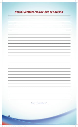 NOVAS SUGESTÕES PARA O PLANO DE GOVERNO




                                                              Contato: www.luana22.com.br




          60




PLANO DE GOVERNO OFICIO DOCUMENTO OFICIAL NOVO OKEY.indd 60                                 24/08/12 10:37
 