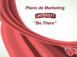 Plano de Marketing
“Be There”
 