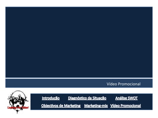 Vídeo Promocional
 