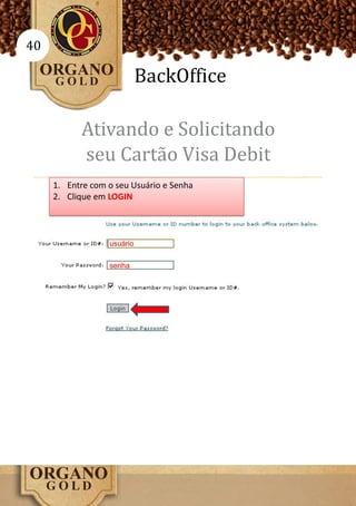 40

          BackOffice

     Ativando e Solicitando
     seu Cartão Visa Debit
 