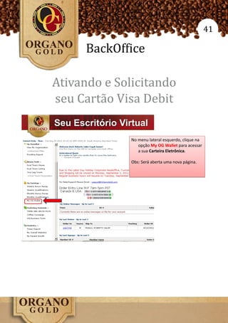 41

     BackOffice

Ativando e Solicitando
seu Cartão Visa Debit
 
