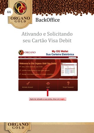 44

          BackOffice

     Ativando e Solicitando
     seu Cartão Visa Debit
 