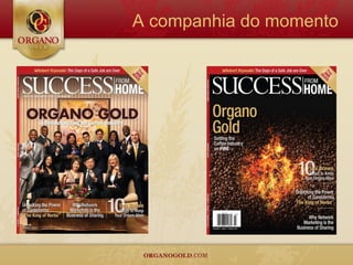 A companhia do momento
 