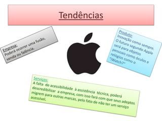 Tendências
 