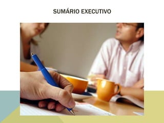 SUMÁRIO EXECUTIVO
 