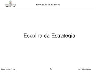Escolha da Estratégia 