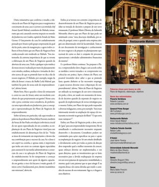 Divulgação
   Outra restauratrice que confirma e ressalta a rele-       Enfim, já se tornou voz corrente a importância do
vância de um Plano de Negócios para o surgimento e        desenvolvimento de um Plano de Negócios para au-
crescimento de uma casa é a jovem e já estrelada chef     xiliar na tomada de decisões e preparo de um novo
Ariani Ayoub Malouf, cozinheira do Mahalo, restau-        restaurante. O professor Mário Oliveira, da Anhembi
rante que está causando enorme impacto no mundo           Morumbi, observa que um Plano do tipo pode ser
do foodservice em Cuiabá, capital do Estado de Mato       sintetizado como “uma descrição detalhada, por es-
Grosso. O lançamento da casa foi cuidadosamente           crito, do porquê, como e quando uma empresa atin-
                                                                                                                                                Restaurante Mahalo
pensado por Ariani e pelo grupo empresarial, da qual      girá um determinado nível de lucratividade. Trata-se
ela faz parte, antes da inauguração, e agora todos co-    de um documento de investigação e conhecimento




                                                                                                                                                                 Divulgação
lhem os bons frutos que um Plano de Negócios bem          do novo negócio e de preparo ou planejamento ope-
confeccionado está rendendo ao Mahalo. “Sou tes-          racional de como se dará o conjunto de processos
temunha da extrema importância de que se reveste          operacionais e atividades administrativo/financeiras
a elaboração de um Plano de Negócios quando da            do mesmo”.
abertura de uma casa. Toda e qualquer ação minha e           E o professor Mário continua: “Ao preparar o Pla-
de meus sócios é realizada por meio de planejamento       no, o empreendedor deve chegar a um acordo sobre
com estudos, análises, avaliações e tomadas de deci-      as medidas a serem tomadas e se comprometer em
sões acerca do que se pretende fazer no dia-a-dia de      colocá-las em prática. Após a leitura do Plano, um
nossos negócios. O Mahalo, por exemplo, surgiu da         possível investidor deve saber o que se pretende
idéia de firmar a marca do Buffet Leila Malouf, que       fazer, quanto dinheiro se faz necessário empregar
também faz parte de nossa rede de empreendimen-           e quais recursos deverão estar à disposição do em-
tos”, afirma Ariani.                                      preendimento”, afirma. “Além do Plano de Negócios           Palavras-chave para busca no site:
   Muito bem. Mas e quando o dono do restaurante          ser utilizado na montagem de um novo restaurante,           Plano de Negócios, elaboração, objetivos
é, como no caso de Ariani, antes um excelente cozi-       ele pode, e deve, ser usado em momentos de toma-
                                                                                                                      Nome dos entrevistados:
nheiro do que propriamente um gestor? Nesse caso,         da de decisões quando da expansão do negócio ou             Pizzaria Veridiana
vale a pena contratar uma consultoria, de preferên-       quando da implementação de novas estratégias para           Roberto Loscalzo
                                                                                                                      www.veridiana.com.br
cia uma especializada em foodservice, para a concep-      o mesmo. Enfim, um Plano do tipo pode responder
ção e operacionalização do Plano de Negócios do           a diversas indagações, como, por exemplo: ‘Será mais        General Prime Burger
empreendimento.                                           interessante investir na ampliação do espaço do res-        Ulli Fuchsloch
                                                                                                                      www.primeburger.com.br
   Sobre tal tema em particular, vale aqui ressaltar as   taurante ou investir na geração de filiais?’ ‘O que seria
palavras da professora Maria Ildete Perezim, também       mais vantajoso?’”.                                          Restaurante Mahalo
                                                                                                                      Ariani Ayoub Malouf
do Senac de São Paulo, em relação à relevância crucial       Enfim, um Plano de Negócios pode, e deve, servir         www.mahalocozinhacriativa.com.br
de um apoio especializado, de um consultor, na im-        de “guia” para um empreendedor inexperiente. Ele irá
plantação de um Plano de Negócios viável para um          amealhando o conhecimento necessário enquanto               Trattoria Peixoto Gomide
                                                                                                                      Nelson Lellis
estabelecimento de alimentação fora do lar: “Todas        desenvolve o documento. Consultores podem ser               sheila@sheilagrecco.com
as áreas do restaurante são importantes e devem dar       contratados para ações específicas ou para o apoio
                                                                                                                      D’Amici
sua contribuição para o sucesso da casa. Se o dono é      na implantação do negócio. Só um estudo detalhado           José Valmir Pereira
um expert na cozinha, e apenas nisto, é importante        e devidamente aceito por todas as partes da direção         valmirsommelier@hotmail.com
que tenha um sócio ou contrate algum especialista         deve responder qual o melhor momento de crescer;
                                                                                                                      Universidade Anhembi Morumbi
para assessorá-lo nas tarefas administrativas e comer-    quais esforços deverão ser implementados, e em              Mário da Silva Oliveira
ciais da casa e na aplicação do Plano de Negócios         quais direções; quais os investimentos que se farão         msoliveira@anhembi.br
do estabelecimento. Se for inexperiente e começar         necessários para a devida readequação da empresa            Senac
o empreendimento sem apoio de alguém capacita-            em um novo patamar de operações e rentabilidade; e,         Silvestre Braguini Filho
do em gestão, o risco de fracasso é muito grande. O       mesmo, qual é este patamar que se quer atingir. É na        silvestre.braguini@sp.senac.br
início certo é fundamental, pois clientes insatisfeitos   resposta dessa e de outras dúvidas que reside o cami-       Senac
não retornam”, alerta ela.                                nho do sucesso de seu restaurante. Siga-o, e chegará a      Maria Ildete Perezim
                                                                                                                      www.sp.senac.br
                                                          seus objetivos.
 