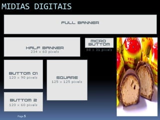 MIDIAS DIGITAIS




   Page 5
 
