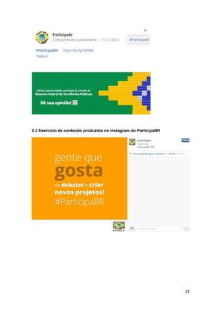 28
5.3 Exercício de conteúdo produzido no Instagram do ParticipaBR
 
