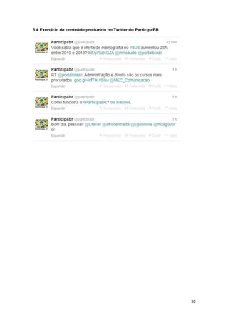 30
5.4 Exercício de conteúdo produzido no Twitter do ParticipaBR
 