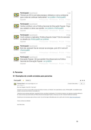 33
6. Parcerias
6.1 Exemplos de e-mails enviados para parcerias
 