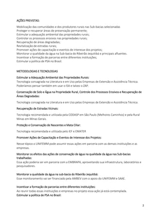 2
AÇÕES PREVISTAS:
Mobilização das comunidades e dos produtores rurais nas Sub-bacias selecionadas
Proteger e recuperar ár...