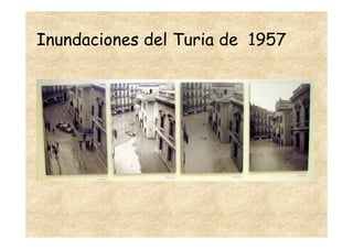 Inundaciones del Turia de 1957
 