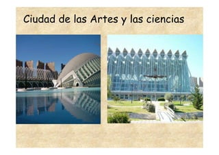 Ciudad de las Artes y las ciencias
 