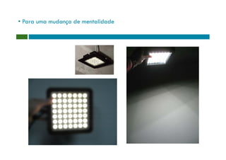 • Para uma mudança de mentalidade
 