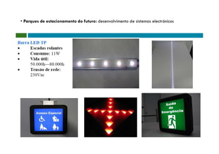 • Parques de estacionamento do futuro: desenvolvimento de sistemas electrónicos
 