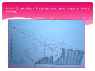 Paso 8: Oscurece las sombras proyectadas, que es lo que buscamos y
ambienta.

 